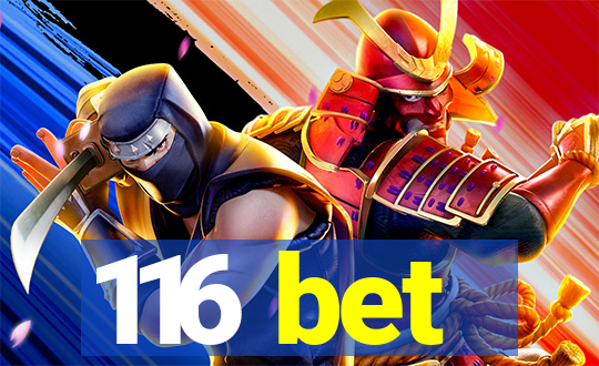 116 bet
